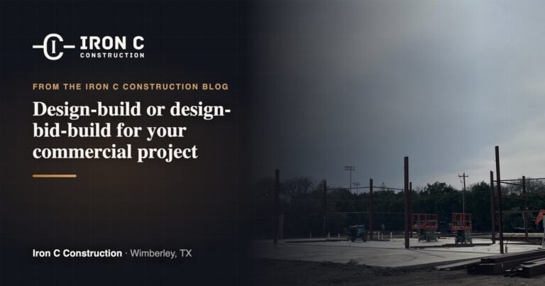 Design-build or design-bid-build: which delivery method fits a Central Texas commercial project